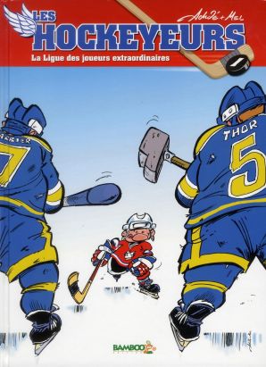 Les hockeyeurs tome 1 - la ligue des joueurs extraordinaires