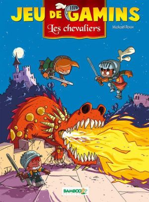 Jeu de gamins tome 3 - les chevaliers