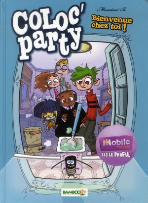 coloc'party Tome 1 ; bienvenue chez toi !