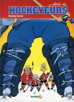 les hockeyeurs tome 2 - hockey corral