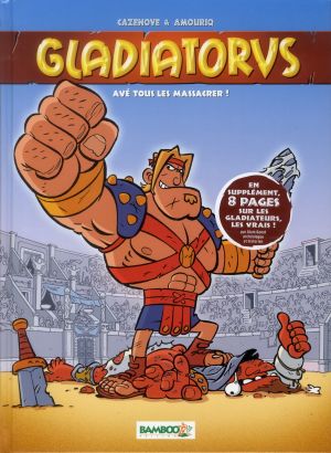 Gladiatorus Tome 1 ; avé tous les massacrer !