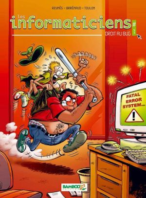 les informaticiens Tome 1 ; droit au bug