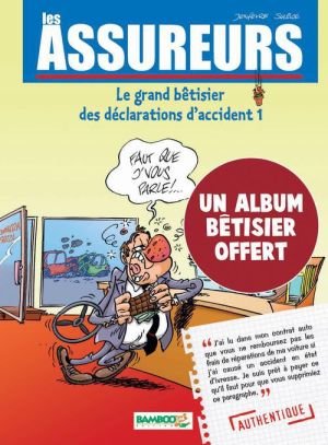 les assureurs - le grand bêtisier des déclarations d'accident tome 1 les assureurs - le grand bêtisier des déclarations d'accident tome 1