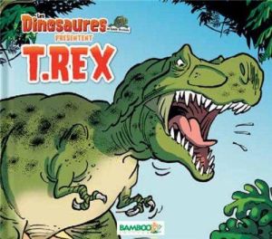 Les dinosaures présentent T.Rex