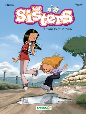 les sisters tome 8 - tout pour lui plaire!