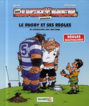 Les Rugbymen - Le Rugby et ses règles (nouvelle édition)