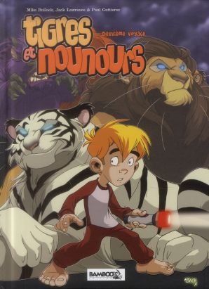 Tigres et Nounours - Intégrale 2ème voyage