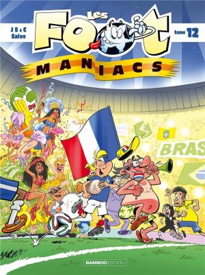 Les Footmaniacs Tome 12