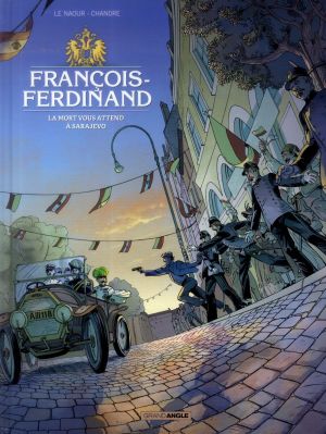 François Ferdinand - La mort vous attend à Sarajevo
