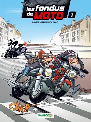 Les Fondus de moto tome 1 (+ calendrier 2015)