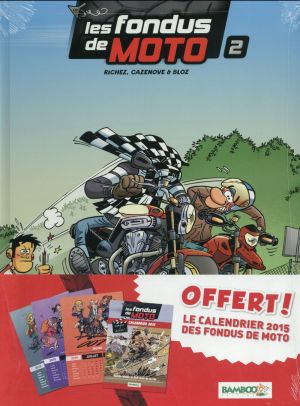 Les Fondus de moto tome 2 (+ calendrier 2015)