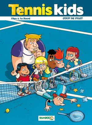 Tennis Kids tome 2 - Coup de filet
