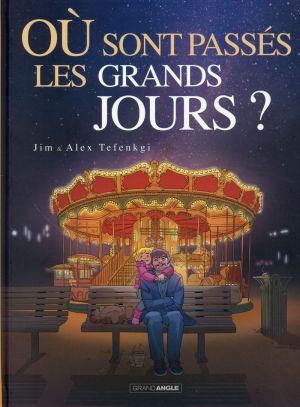 Où sont passés les grands jours ? tome 2