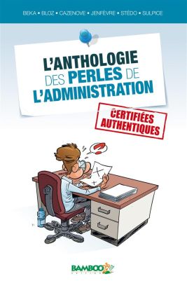 L'Anthologie des perles de l'administration