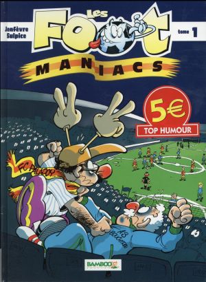 Les Footmaniacs tome 1 - Top Humour 2016