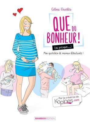 Que du bonheur (ou presque...) tome 1