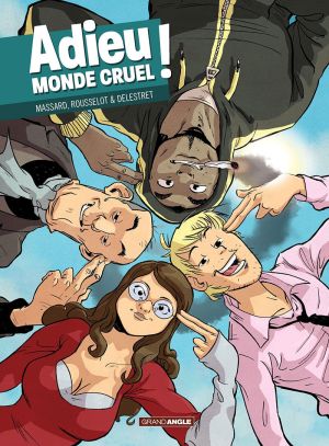 Adieu monde cruel