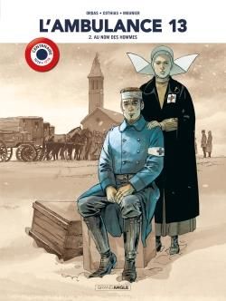 L'ambulance 13 - édition centenaire 14-18 tome 2