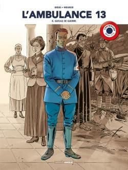 L'ambulance 13 - édition centenaire 14-18 tome 6