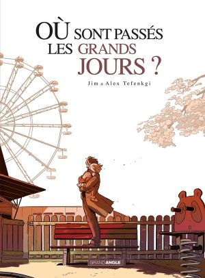 Où sont passés les grands jours ? - intégrale