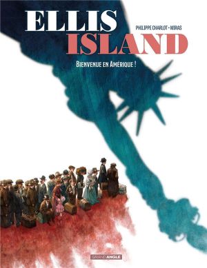 Ellis Island tome 1