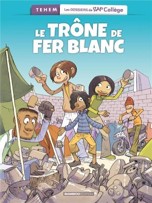 Les dossiers de Zap collège - le trône de fer blanc