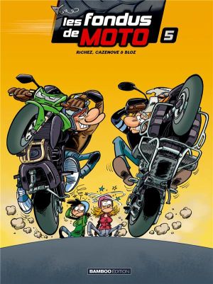 Les fondus de moto (top humour) tome 5
