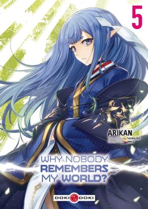 Why nobody remembers my world ? tome 5