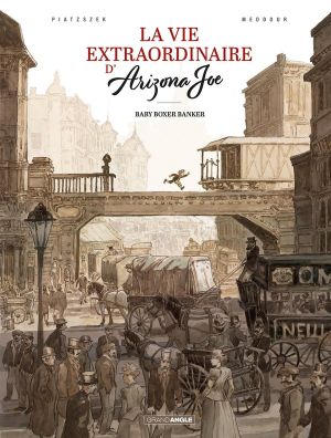 La vie extraordinaire d'Arizona Joe tome 1