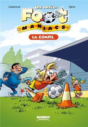 Les petits Foot Maniacs - la compil' (roman) tome 1