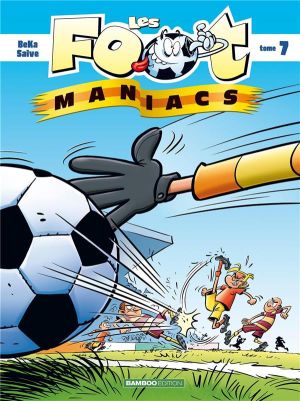 Les Foot Maniacs (top humour) tome 7