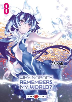 Why nobody remembers my world ? tome 8
