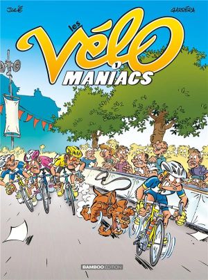Les Vélo Maniacs tome 1