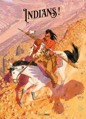 Indians ! tome 1 (éd. luxe noir et blanc)