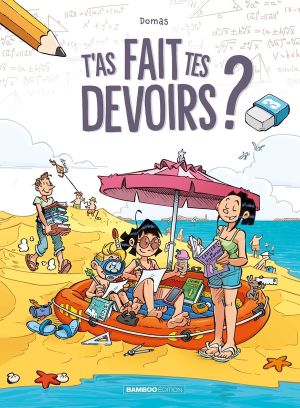 T'as fait tes devoirs ? tome 3