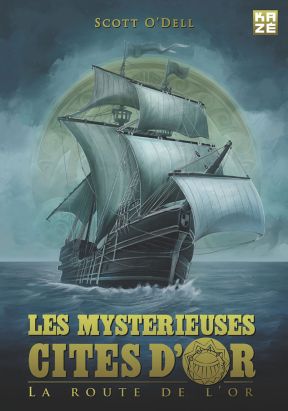 Les mystérieuses cites d'or ; la route de l'or ; roman