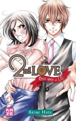 2nd Love - Once upon a lie Tome 2