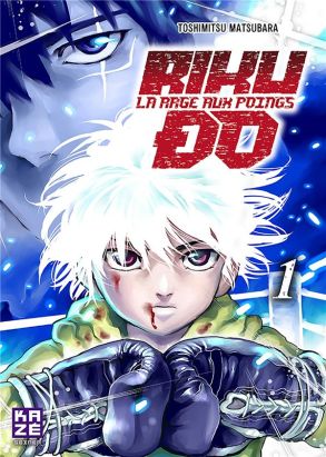 Rikudo - La rage aux poings tome 1