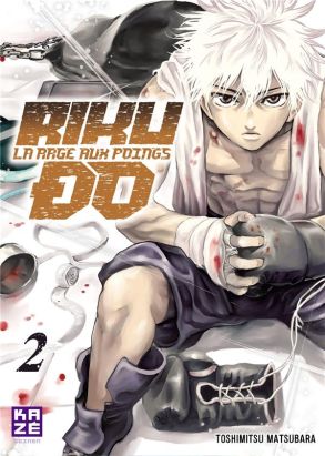 Rikudo - La rage aux poings tome 2