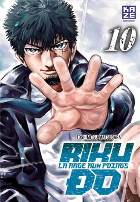 Rikudo - la rage aux poings tome 10