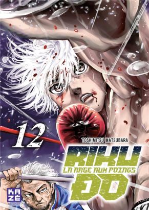 Rikudo - La rage aux poings tome 12
