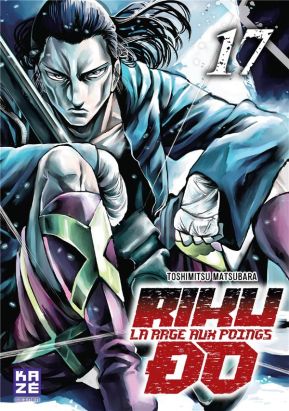 Rikudo - La rage aux poings tome 17