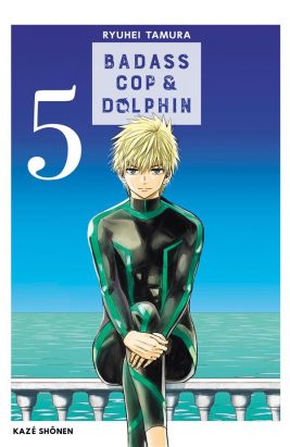 Badass cop & dolphin tome 5