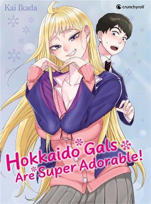 Hokkaido gals are super adorable tome 1 (collector)