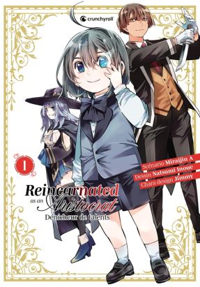 Reincarnated as an aristocrat tome 1