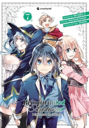 Reincarnated as an aristocrat tome 7