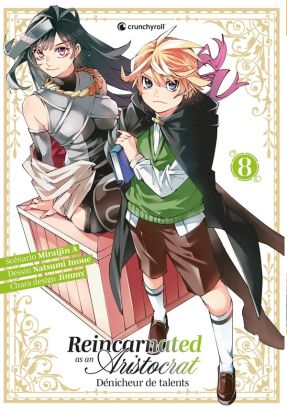 Reincarnated as an aristocrat tome 8
