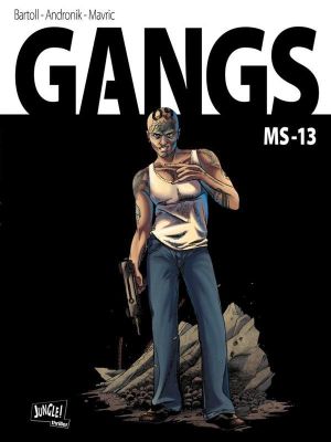 gangs tome 2 - MS13