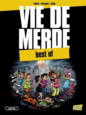 vie de merde ; best of