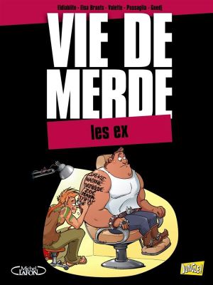 vie de merde tome 9 - les ex